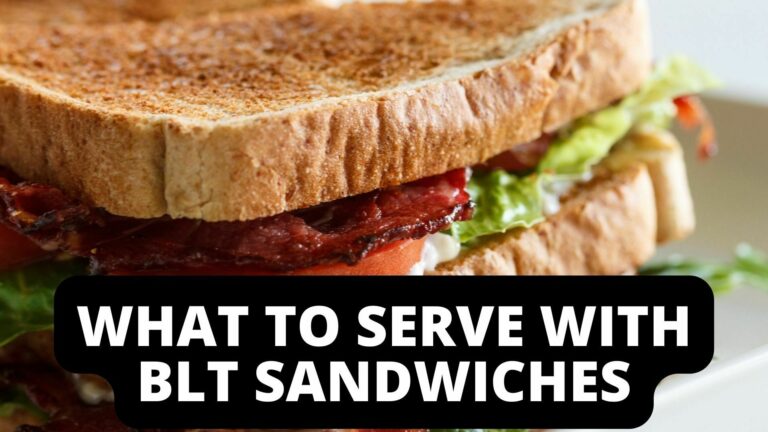 What To Serve With BLT Sandwiches